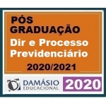PÓS GRADUAÇÃO (DAMÁSIO 2020) - Direito e Processo Previdenciário Turma Maio 2020/2021